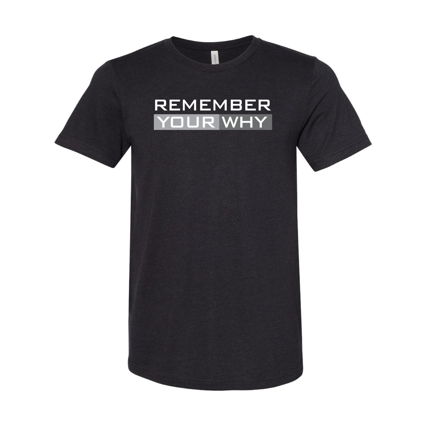 Remember Your Why T-Shirt