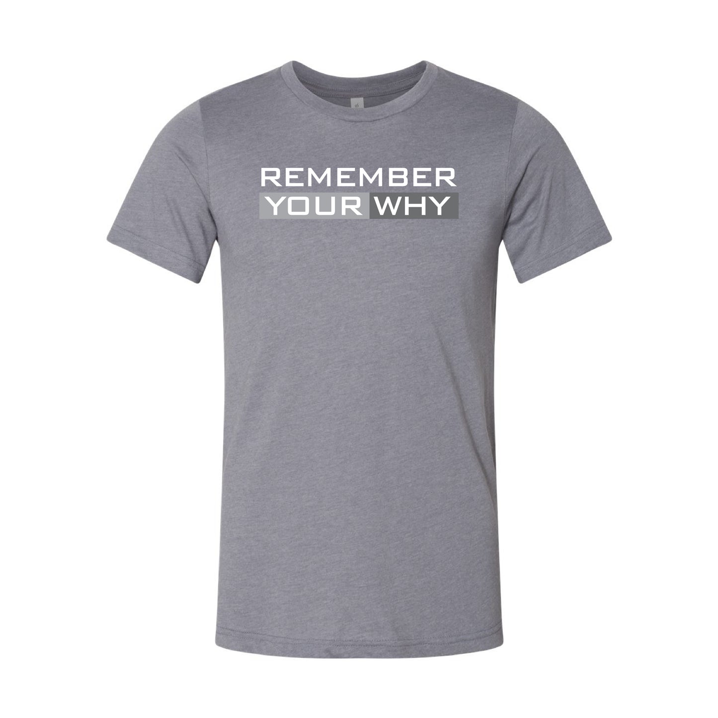Remember Your Why T-Shirt