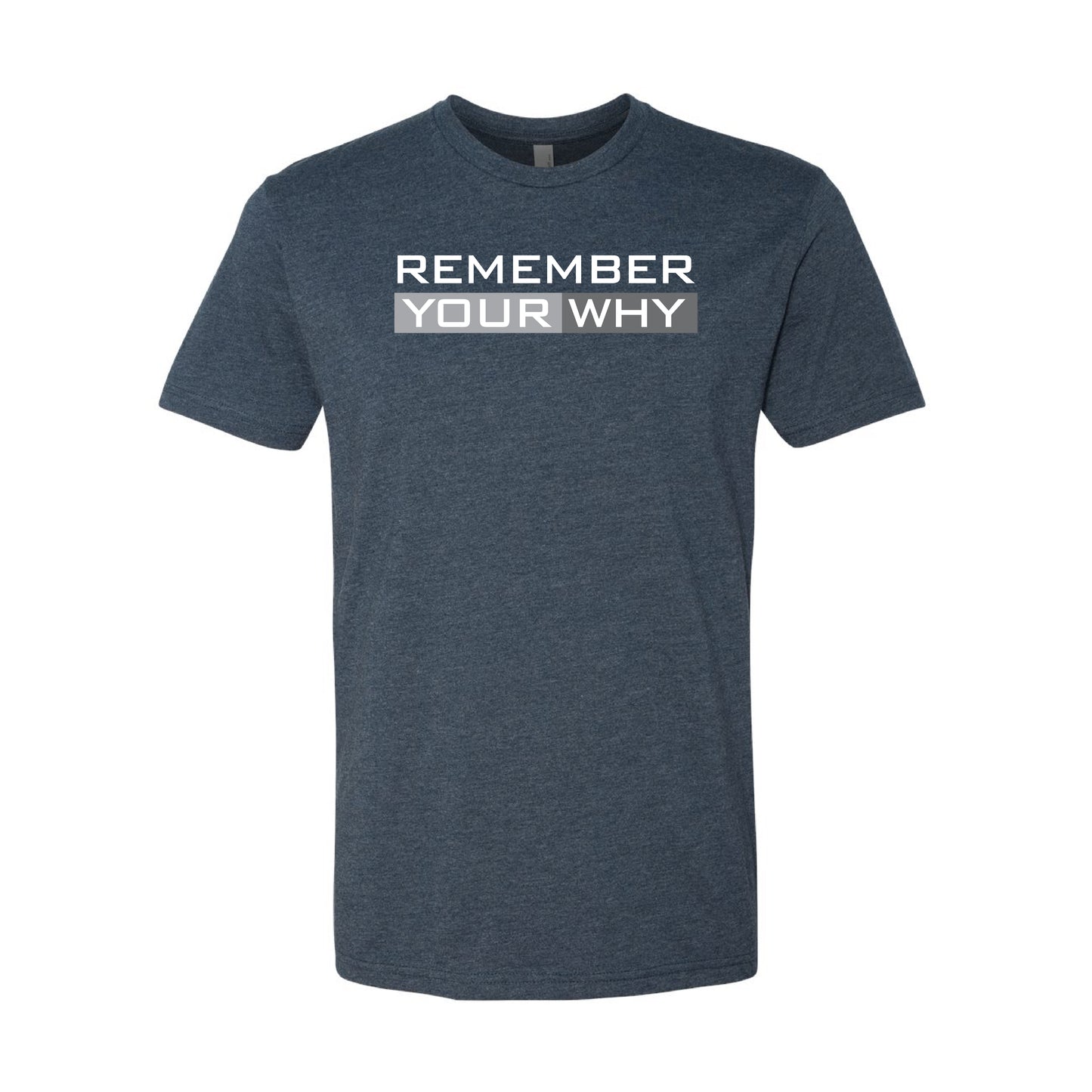 Remember Your Why T-Shirt