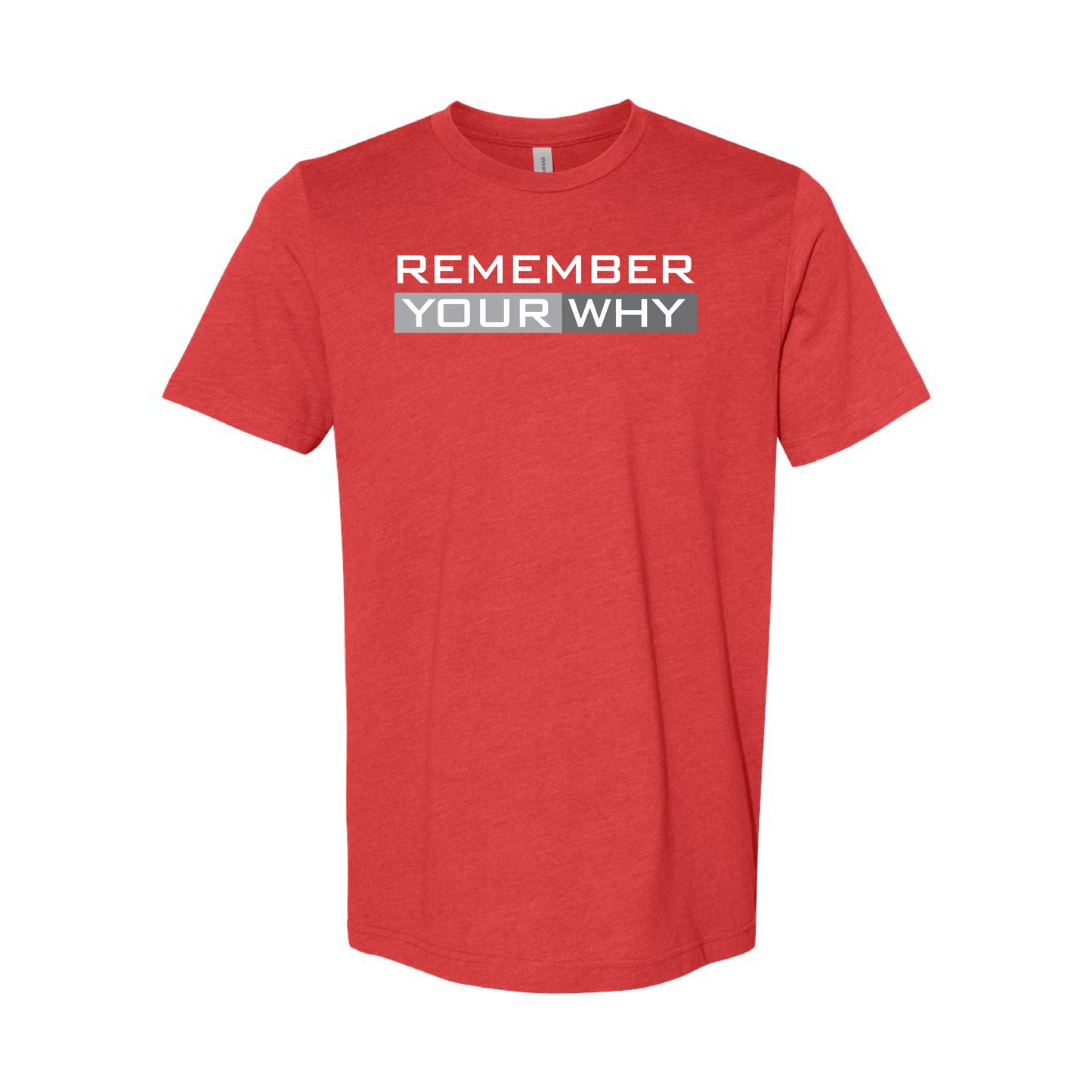 Remember Your Why T-Shirt