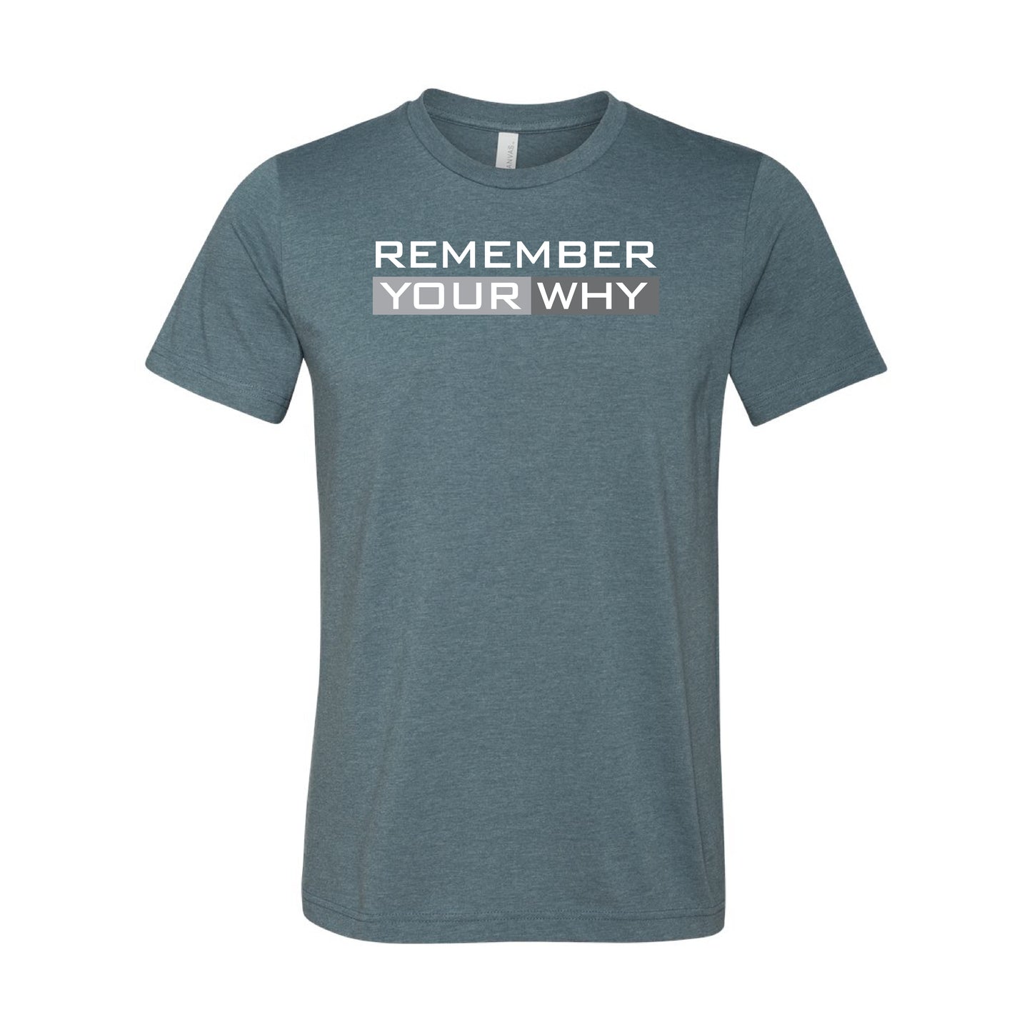 Remember Your Why T-Shirt