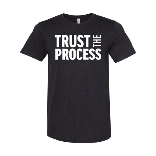 Trust The Process T-Shirt