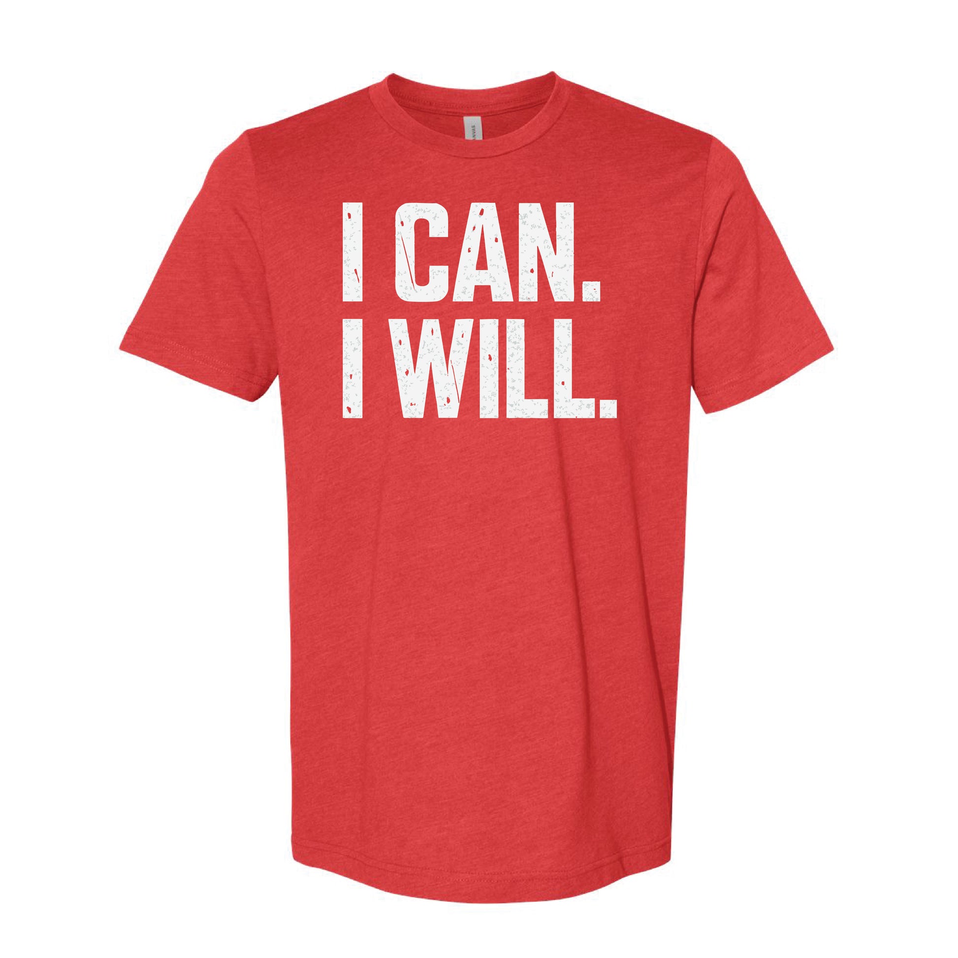 I Can. I Will. T-Shirt