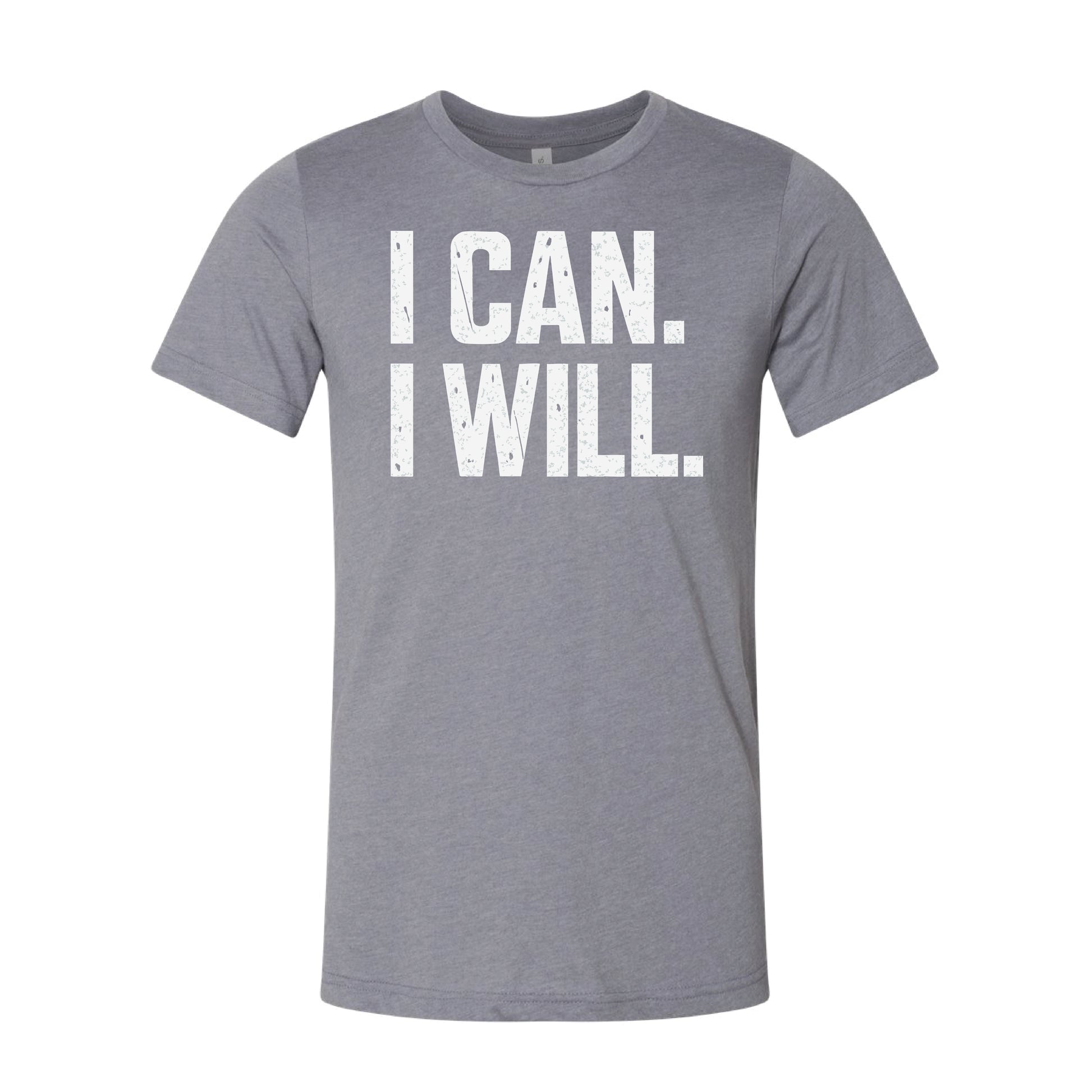 I Can. I Will. T-Shirt