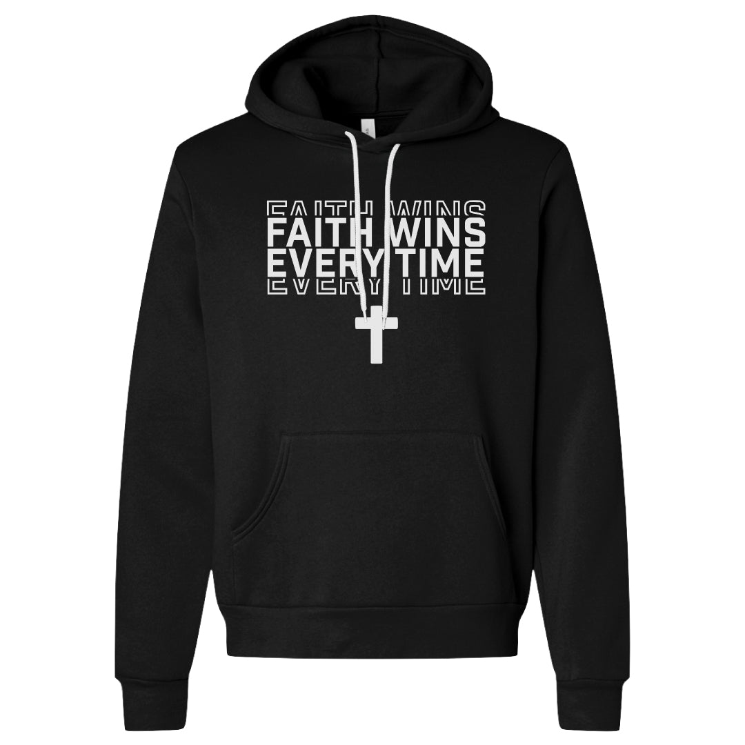 Faith Wins Every Time Hoodie