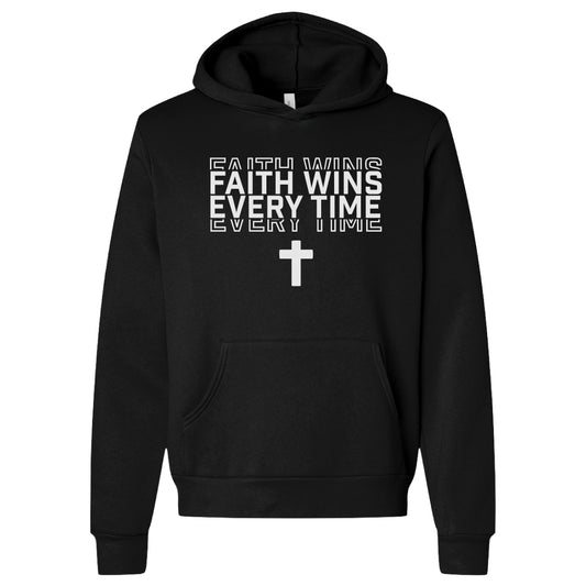 Faith Wins Every Time Hoodie