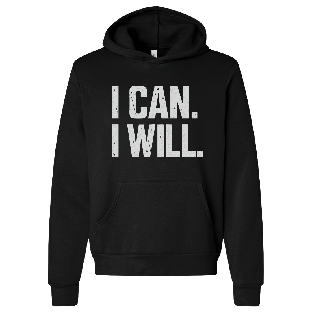 I Can. I Will. Hoodie