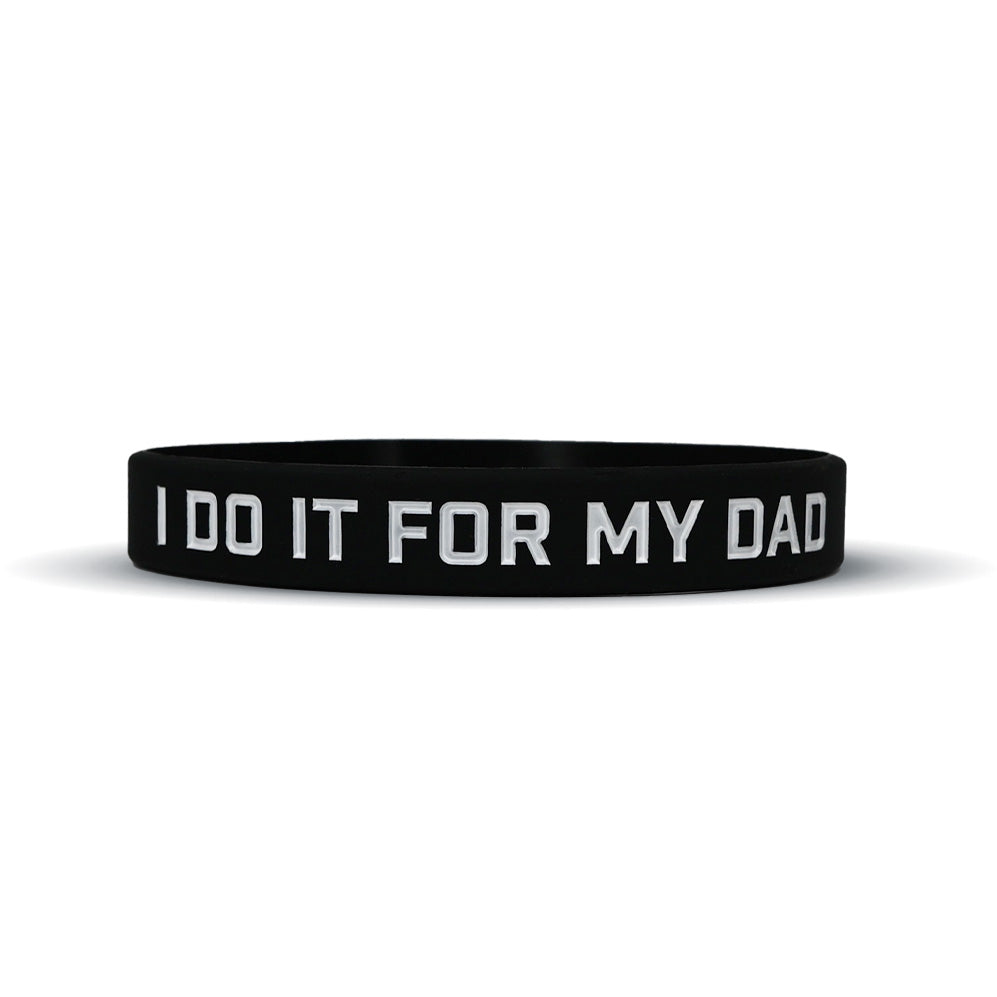 I DO IT FOR MY DAD Wristband