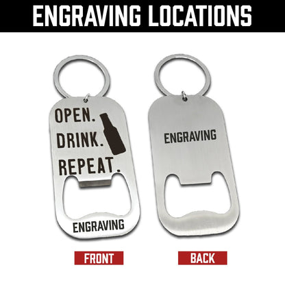 Open. Drink. Repeat. Bottle Opener