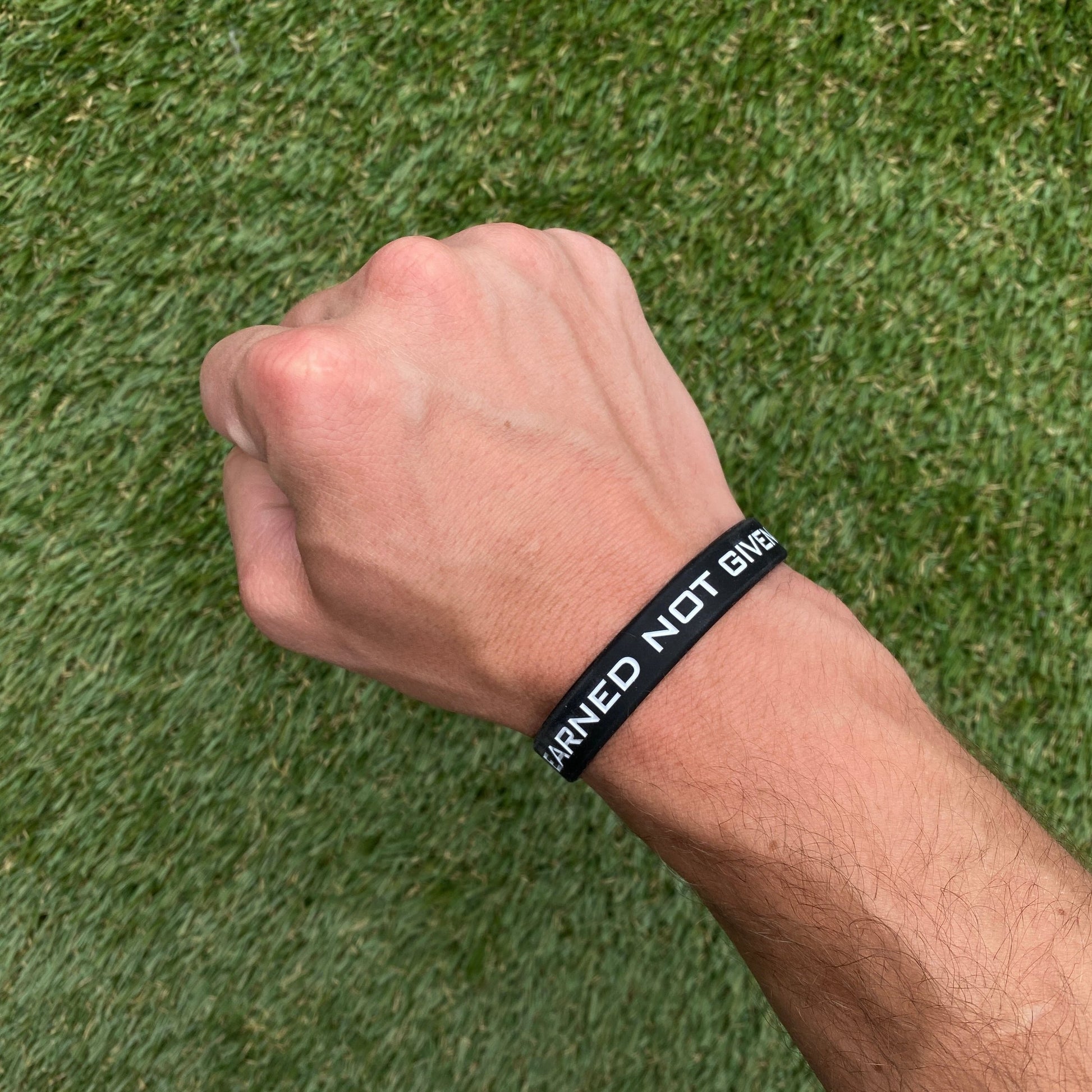 EARNED NOT GIVEN Wristband