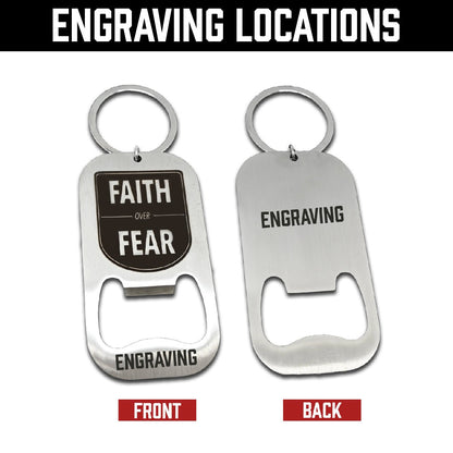 Faith Over Fear Bottle Opener