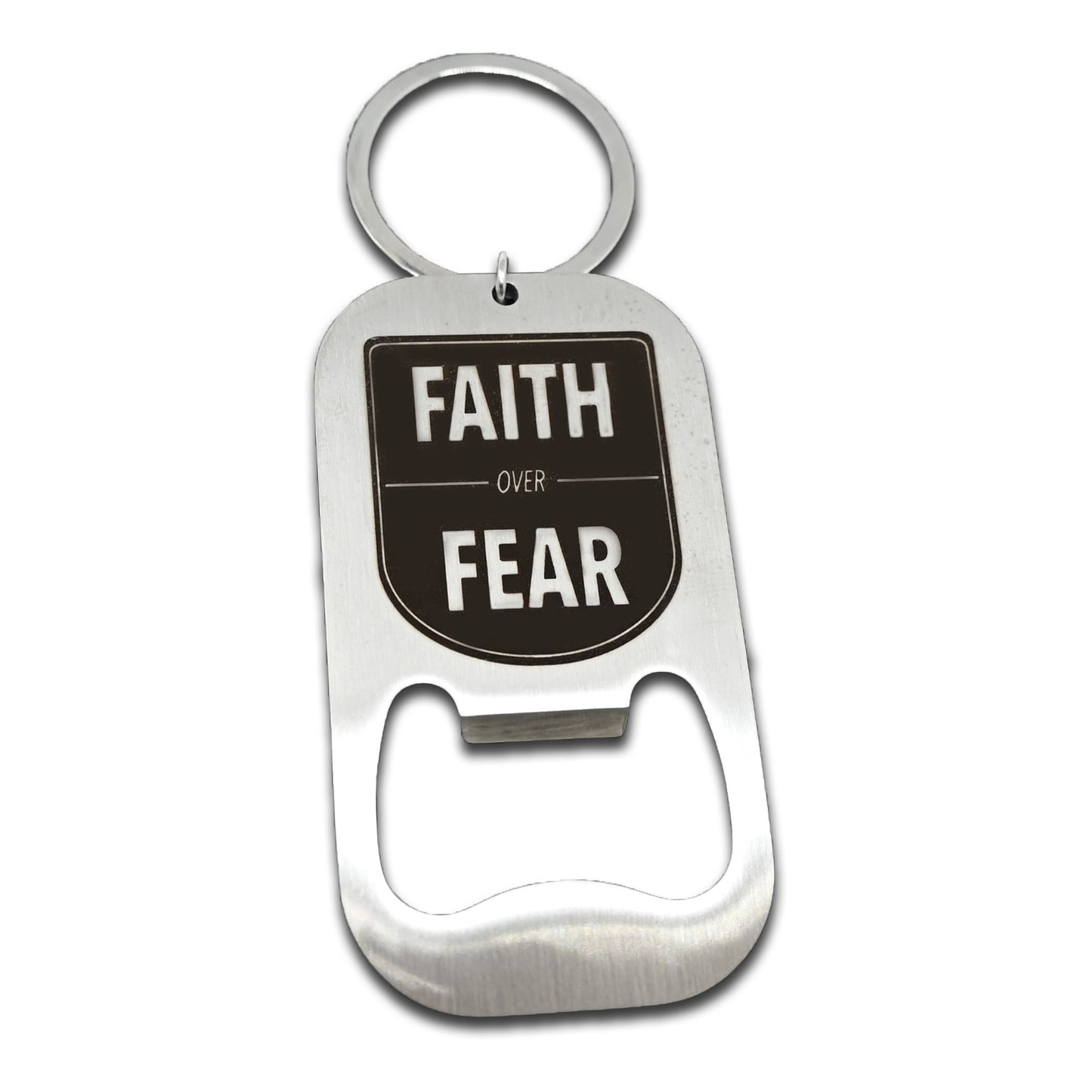 Faith Over Fear Bottle Opener