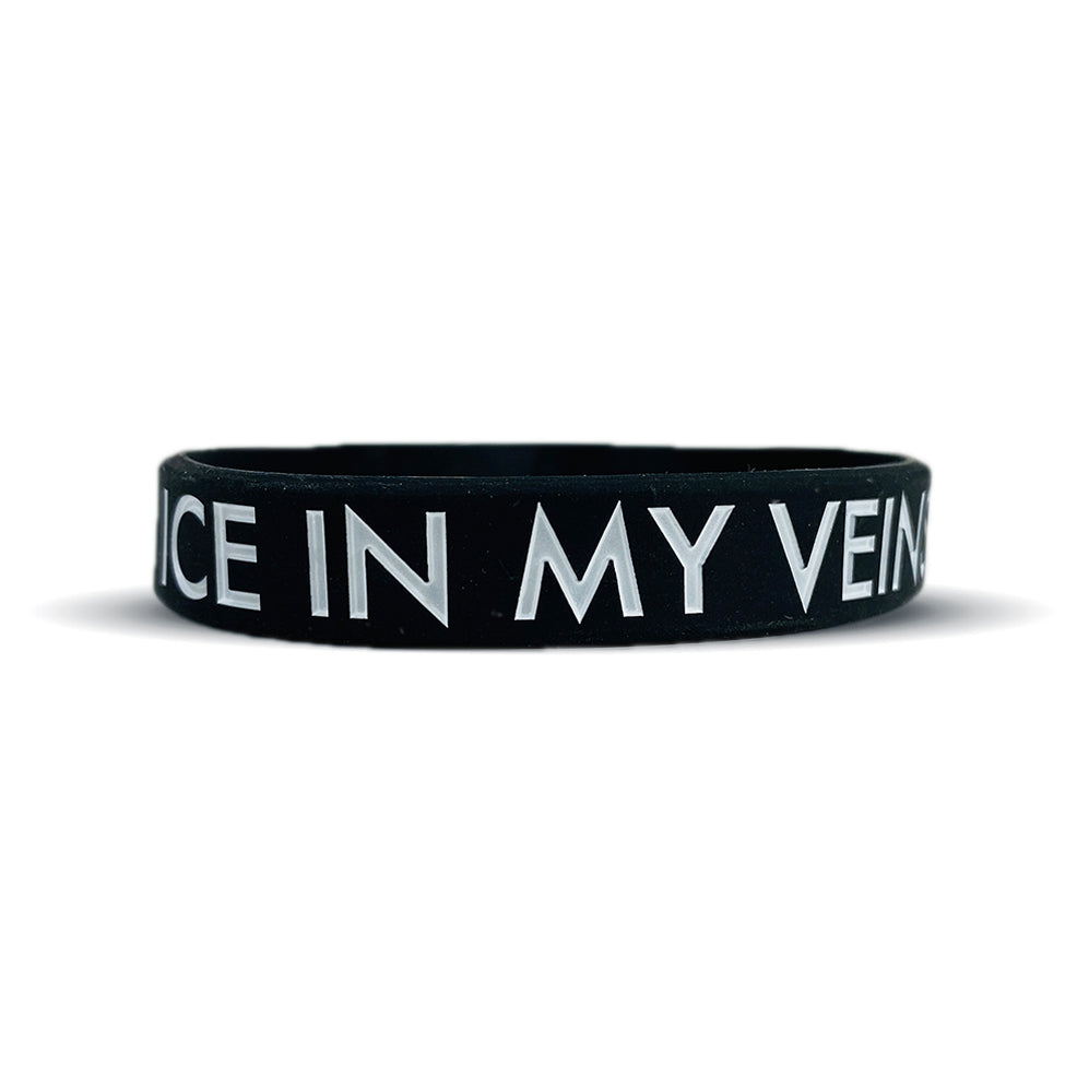 ICE IN MY VEINS Wristband