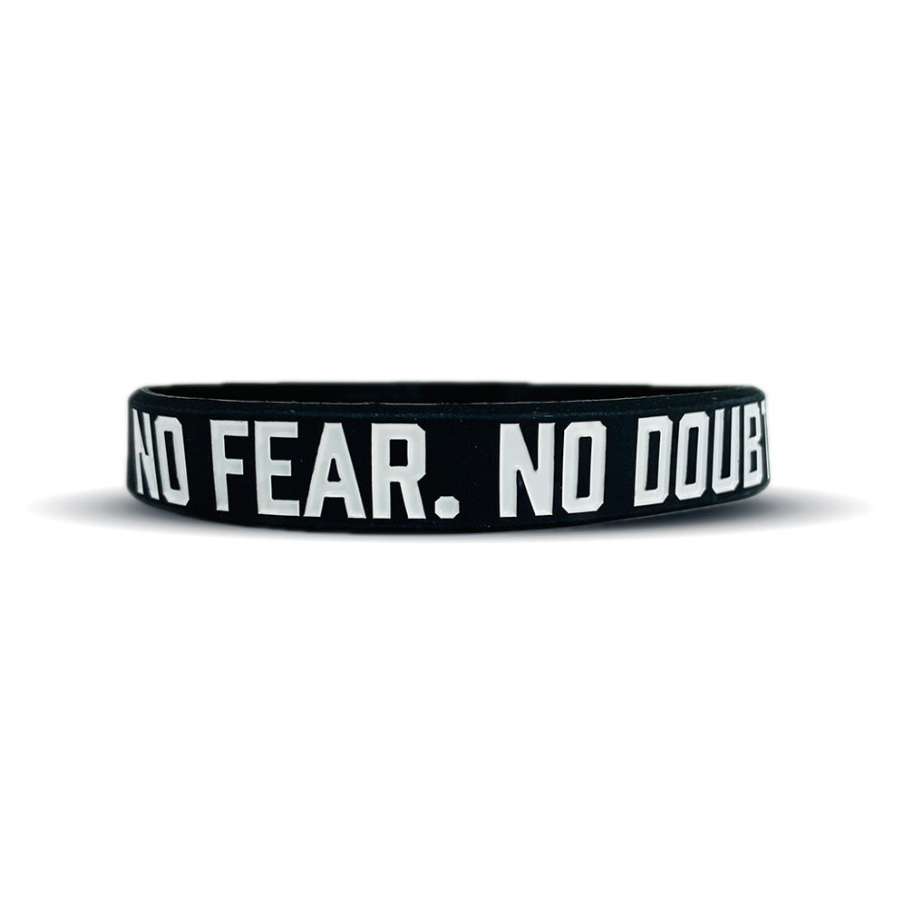 NO FEAR. NO DOUBT. NO WEAKNESS. Wristband