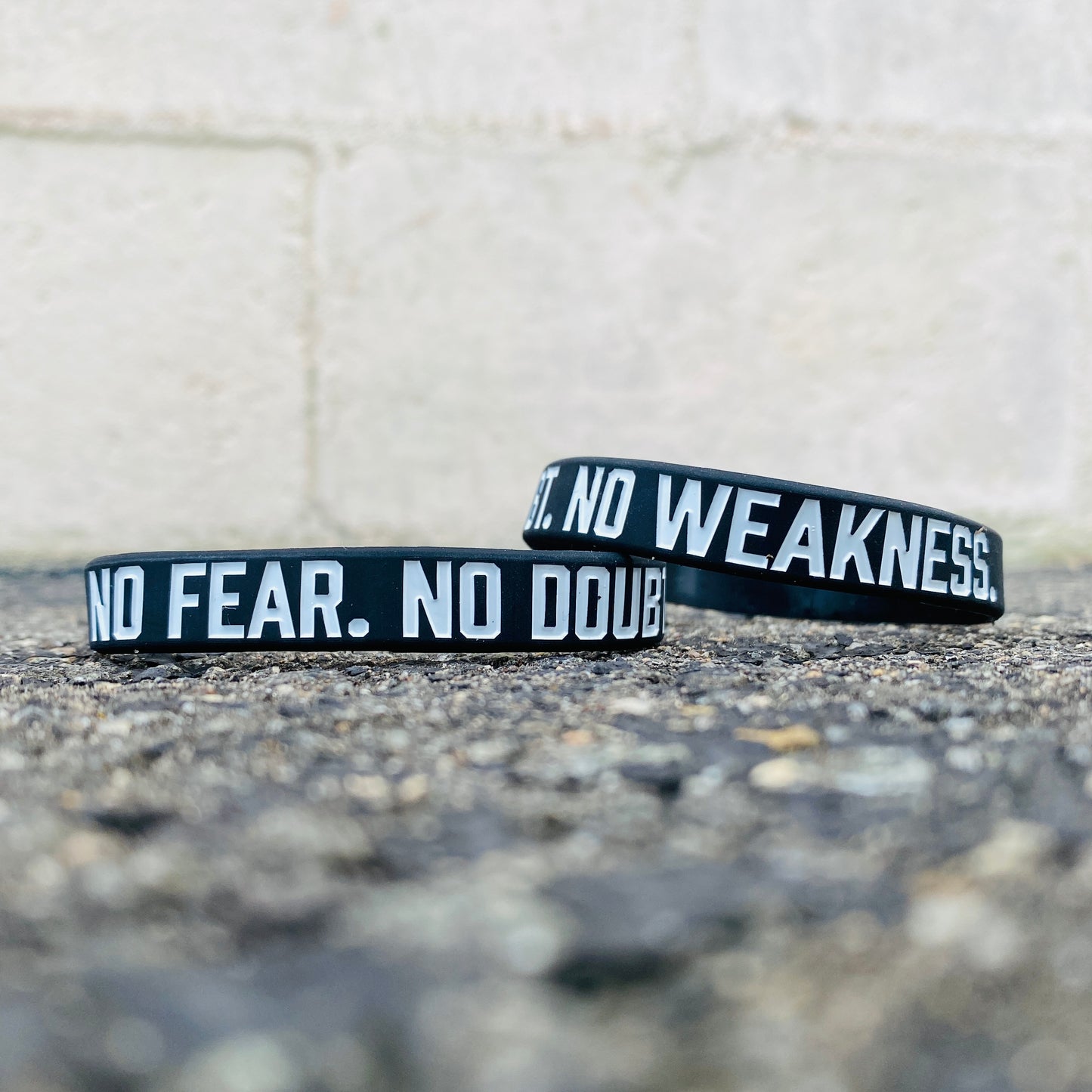 NO FEAR. NO DOUBT. NO WEAKNESS. Wristband